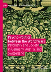 Enlarge image Cover: Psycho-Politics between the World Wars - Palgrave Macmillan