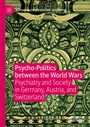 Cover: Psycho-Politics between the World Wars - Palgrave Macmillan