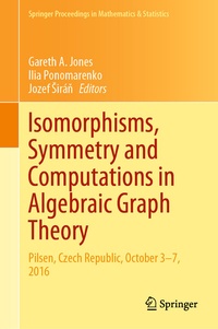 Enlarge image Cover: Isomorphisms, Symmetry and Computations in Algebraic Graph Theory - Springer