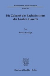 Abbildung von: Die Zukunft des Rechtsinstituts der Großen Haverei - Duncker & Humblot
