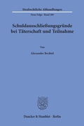 Cover: Schuldausschlie&szlig;ungsgr&uuml;nde bei T&auml;terschaft und Teilnahme. - Duncker & Humblot