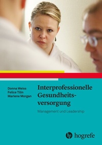 Abbildung von: Interprofessionelle Gesundheitsversorgung - Hogrefe