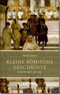 Cover: Kleine R&ouml;mische Geschichte - Alfred Kr&ouml;ner Verlag