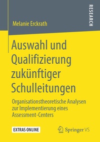 Abbildung von: Auswahl und Qualifizierung zukünftiger Schulleitungen - Springer VS