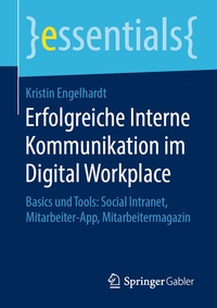 Abbildung von: Erfolgreiche Interne Kommunikation im Digital Workplace - Springer Gabler