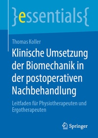 Abbildung von: Klinische Umsetzung der Biomechanik in der postoperativen Nachbehandlung - Springer