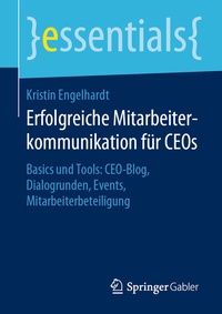 Abbildung von: Erfolgreiche Mitarbeiterkommunikation für CEOs - Springer Gabler