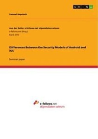 Abbildung von: Differences Between the Security Models of Android and iOS - GRIN Verlag