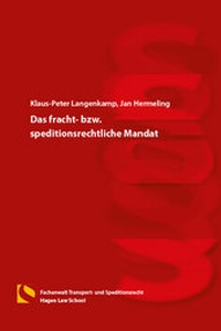 Abbildung von: Das fracht- bzw. speditionsrechtliche Mandat - Hagener Wissenschaftsverlag