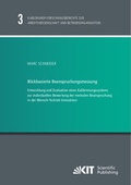 Cover: Blickbasierte Beanspruchungsmessung : Entwicklung und Evaluation eines Kalibrierungssystems zur individuellen Bewertung der mentalen Beanspruchung in der Mensch-Technik-Interaktion - KIT Scientific Publishing
