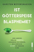 Cover: Ist G&ouml;tterspeise Blasphemie? - epubli