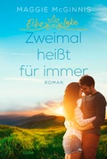 Cover: Echo Lake - Zweimal hei&szlig;t f&uuml;r immer - Bastei L&uuml;bbe