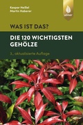 Cover: Was ist das? Die 120 wichtigsten Geh&ouml;lze - Verlag Eugen Ulmer