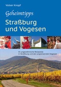 Cover: Geheimtipps - Stra&szlig;burg und Vogesen - Geistkirch-Verlag