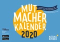Cover: Mutmacher Kalender 2020 - Kl&uuml;ckskinder gemeinn&uuml;tzige UG