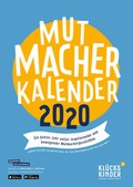 Cover: Mutmacher Kalender 2020 - Kl&uuml;ckskinder gemeinn&uuml;tzige UG