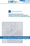 Cover: Entwicklung eines automatischen Wiedereinschaltkonzeptes f&uuml;r selbstgef&uuml;hrte HG&Uuml;-Systeme mit Fehlerstromregelungsverm&ouml;gen - Verlag G&uuml;nter Mainz