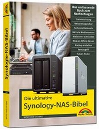 Abbildung von: Die ultimative Synology NAS Bibel - Markt + Technik