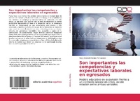 Abbildung von: Son importantes las competencias y expectativas laborales en egresados - Editorial Académica Española