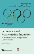 Cover: Sequences And Mathematical Induction:in Mathematical Olympiad And Competitions (2nd Edition) - World Scientific Publishing Co Pte Ltd