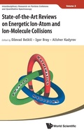 Cover: State-of-the-art Reviews On Energetic Ion-atom And Ion-molecule Collisions - World Scientific Publishing Co Pte Ltd
