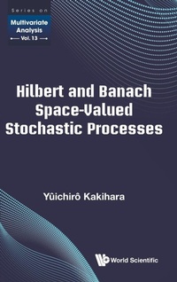 Enlarge image Cover: Hilbert And Banach Space-valued Stochastic Processes - World Scientific Publishing Co Pte Ltd
