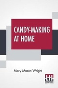 Cover: Candy-Making At Home - Lector House