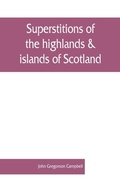 Cover: Superstitions of the highlands & islands of Scotland - ALPHA EDITION