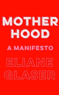 Abbildung von: Motherhood - Fourth Estate Ltd