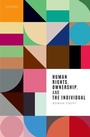 Cover: Human Rights, Ownership, and the Individual - OUP eBook