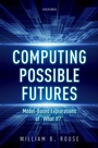 Cover: Computing Possible Futures - OUP eBook