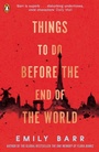 Cover: Things to do Before the End of the World - Penguin Books Ltd