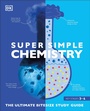Cover: Super Simple Chemistry - DK Children