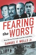 Cover: Fearing the Worst - Columbia University Press