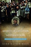 Cover: The Moment of Liberation in Western Europe - Oxford University Press