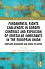 Cover: Fundamental Rights Challenges in Border Controls and Expulsion of Irregular Immigrants in the European Union - Routledge
