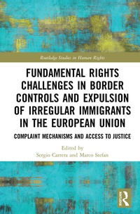 Enlarge image Cover: Fundamental Rights Challenges in Border Controls and Expulsion of Irregular Immigrants in the European Union - Routledge