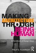 Cover: Making Architecture Through Being Human - Routledge