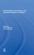Cover: Privatization, Conversion, And Enterprise Reform In Russia - Routledge