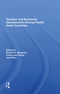 Enlarge image Cover: Taxation And Economic Development Among Pacific Asian Countries - Routledge