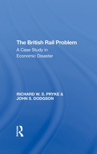 Enlarge image Cover: The British Rail Problem - Routledge