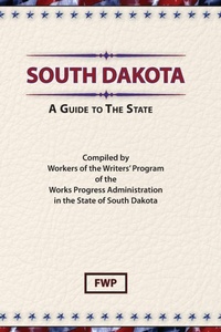 Abbildung von: South Dakota : A Guide to the State - Scholarly Press