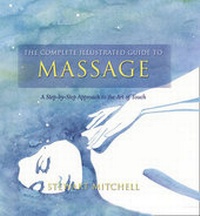 Abbildung von: The Complete Illustrated Guide to - Massage - Element Books