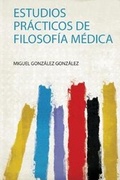 Cover: Estudios Practicos De Filosofia Medica - HardPress Ltd