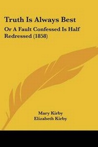 Enlarge image Cover: Truth Is Always Best - Kessinger Publishing