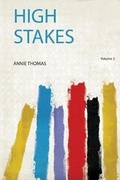 Cover: High Stakes: Volume 2 - HardPress Ltd