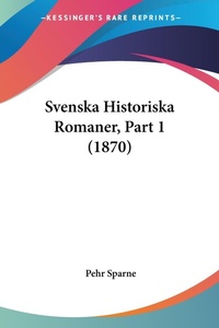 Abbildung von: Svenska Historiska Romaner, Part 1 (1870) - Kessinger Publishing