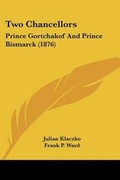 Cover: Two Chancellors - Kessinger Publishing