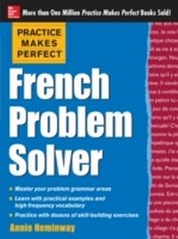 Enlarge image Cover: Practice Makes Perfect French Problem Solver - McGraw-Hill Education