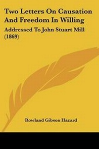 Enlarge image Cover: Two Letters On Causation And Freedom In Willing - Kessinger Publishing